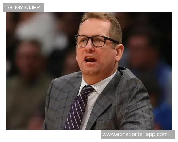 纳斯透露近期训练专注阵容与战术调整以提升球队磨合效果 纳斯透露近期训练专注阵容与战术调整以提升球队磨合效果